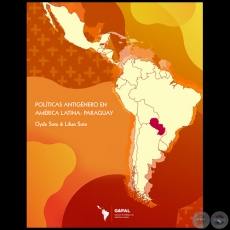 POLÍTICAS ANTIGÉNERO EN AMÉRICA LATINA: PARAGUAY - Autoría: CLYDE SOTO y LILIAN SOTO - Año 2020